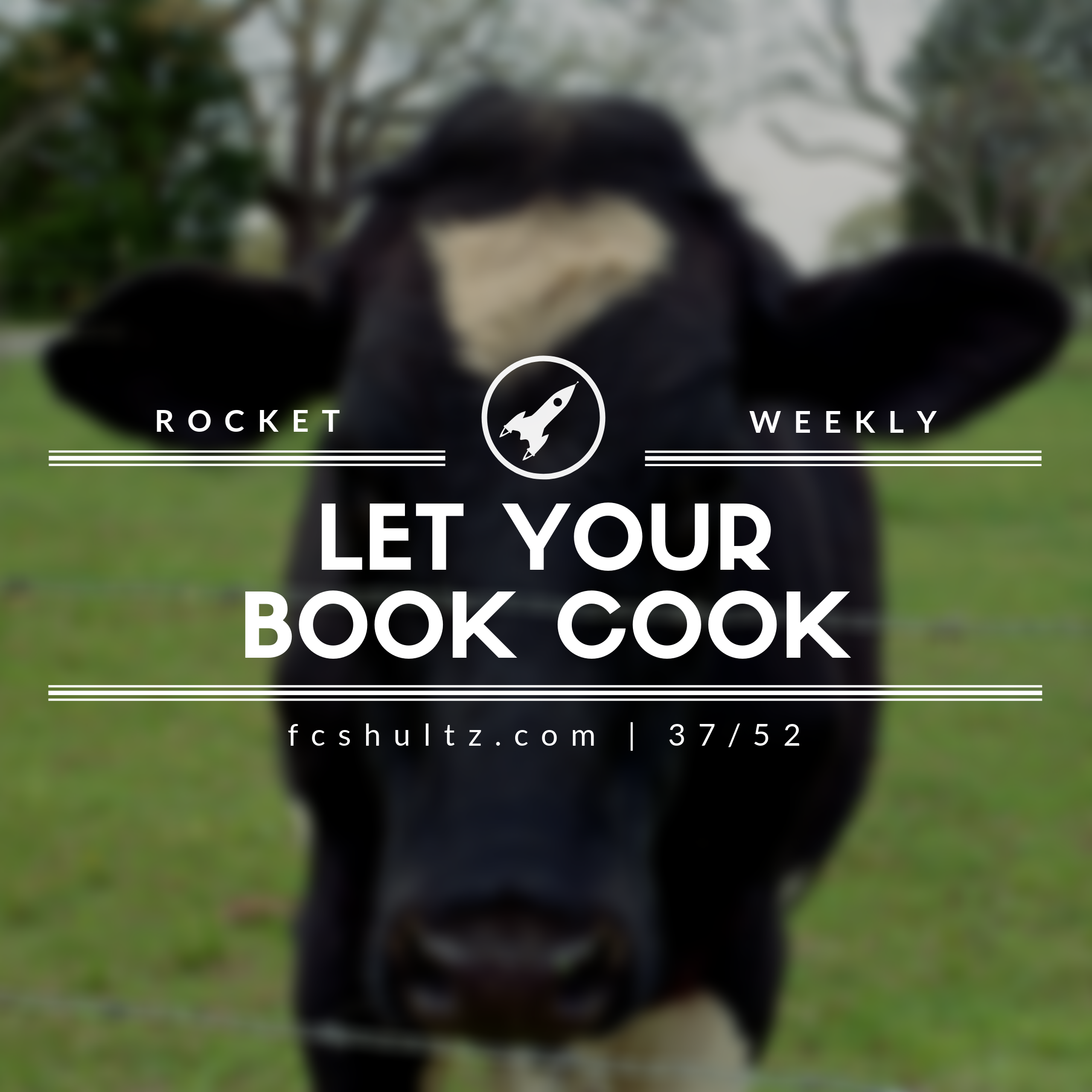 Let your book cook. [37/52]