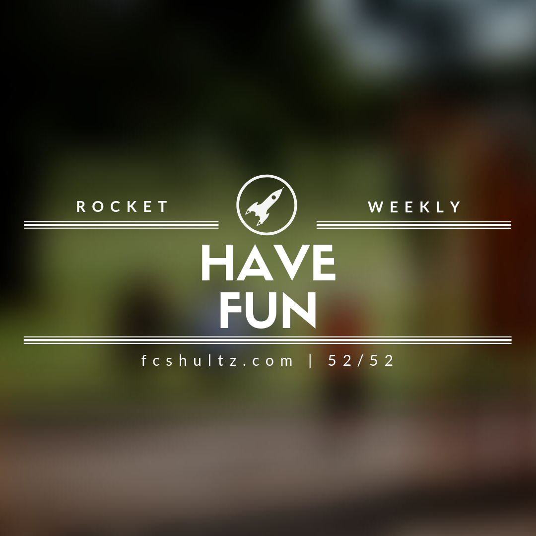 Have fun. [52/52]