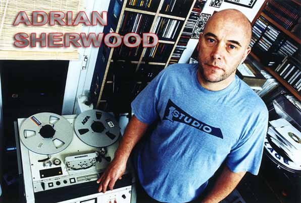 Adrian Sherwood