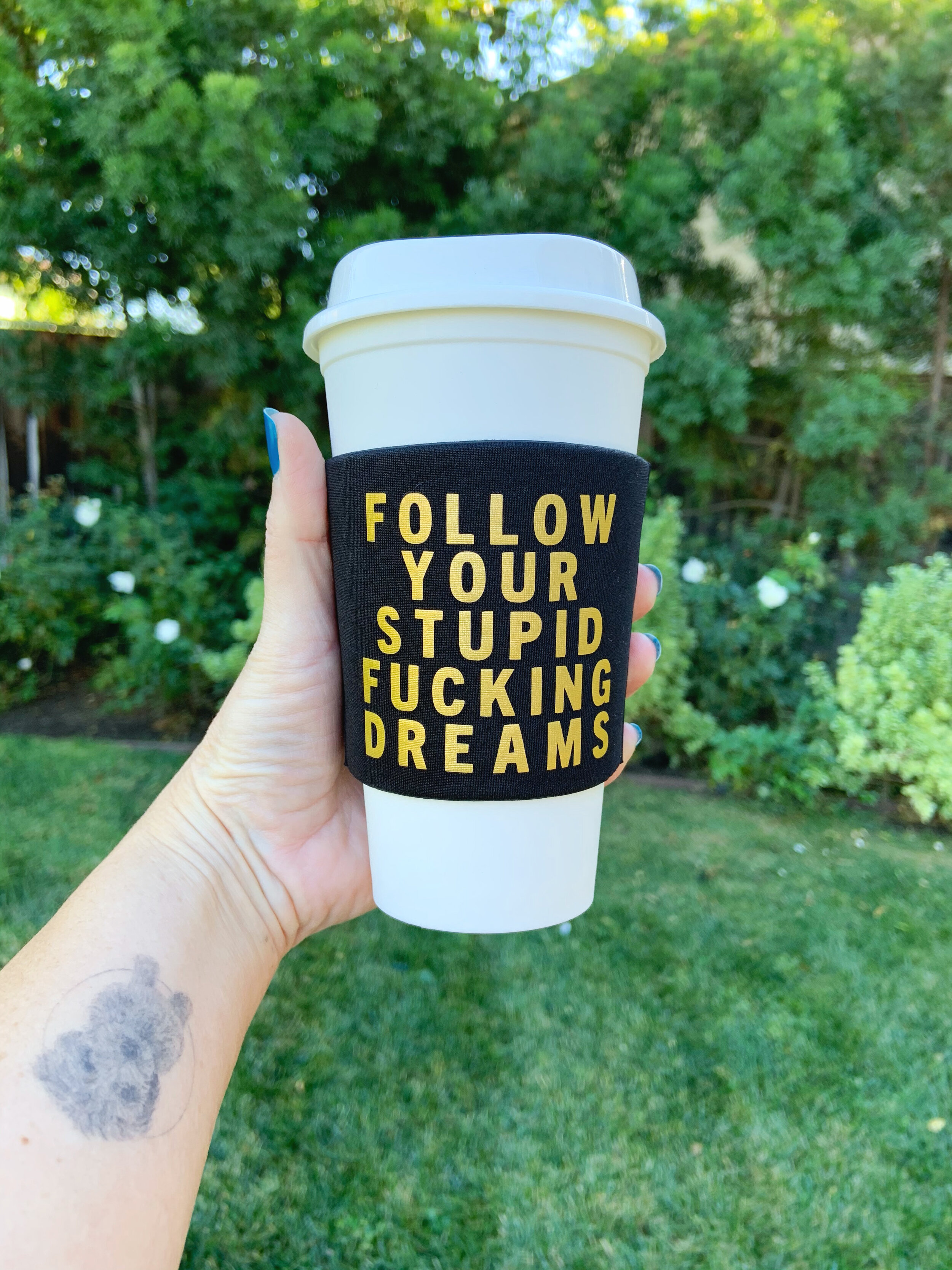 FOLLOW YOUR DREAMS CUP + SLEEVE
