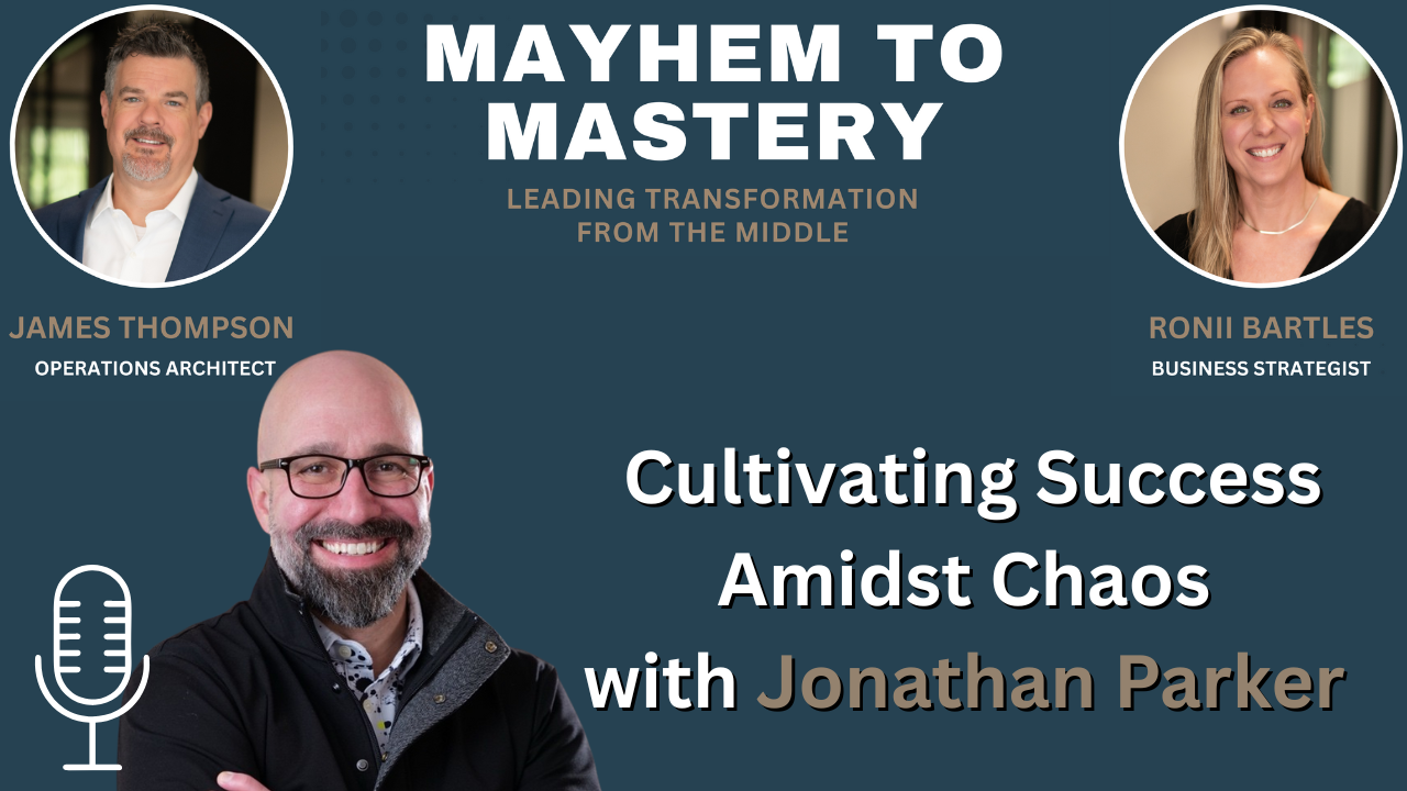 Cultivating Success Amidst Chaos with Jonathan Parker