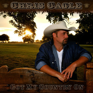 Chris Cagle Got My Country On.jpg