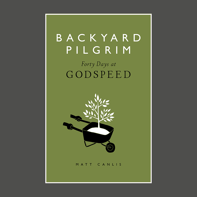 Backyard Pilgrim: 40 Days at Godspeed - ePub