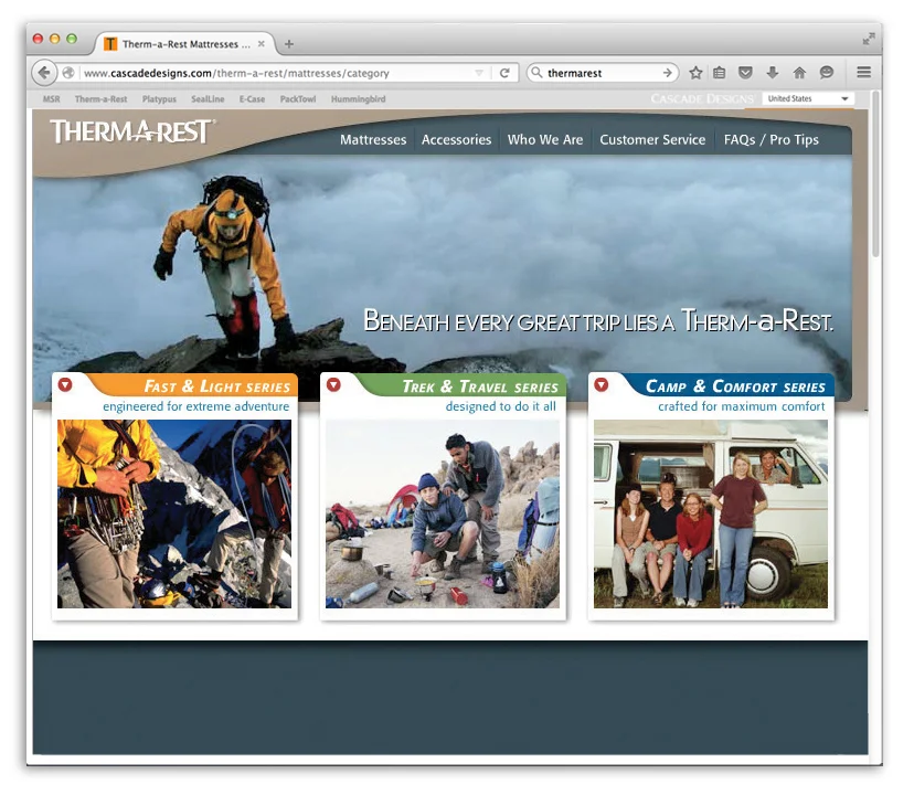   Therm-a-Rest site   To help customers find the "just right" model for their specific needs, the site features a simple self-selection process that narrows down the options based on how and where the shopper will ultimately use it. 