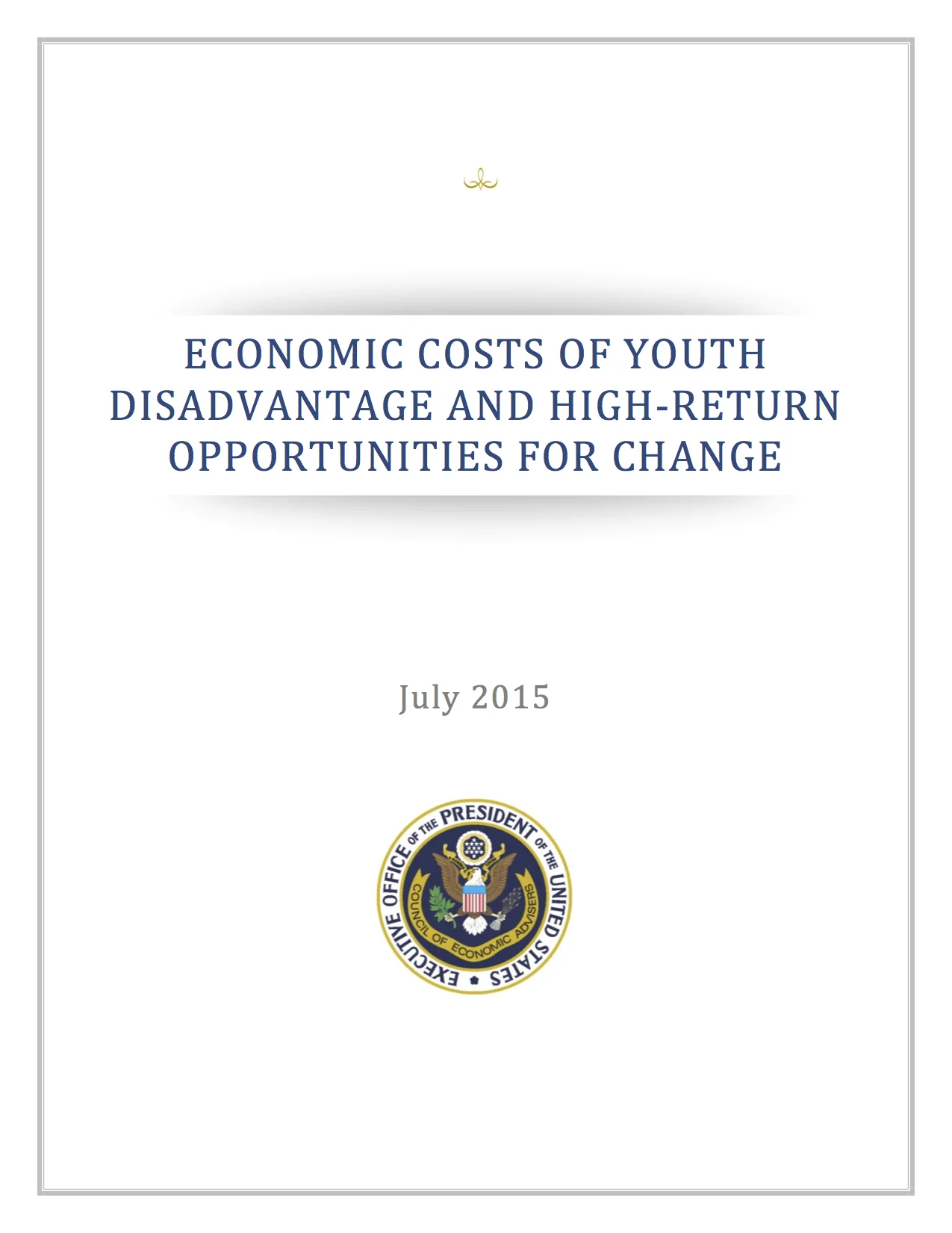 ECONOMIC COSTS OF YOUTH DISADVANTAGE AND HIGH-RETURN OPPORTUNITIES FOR CHANGE
