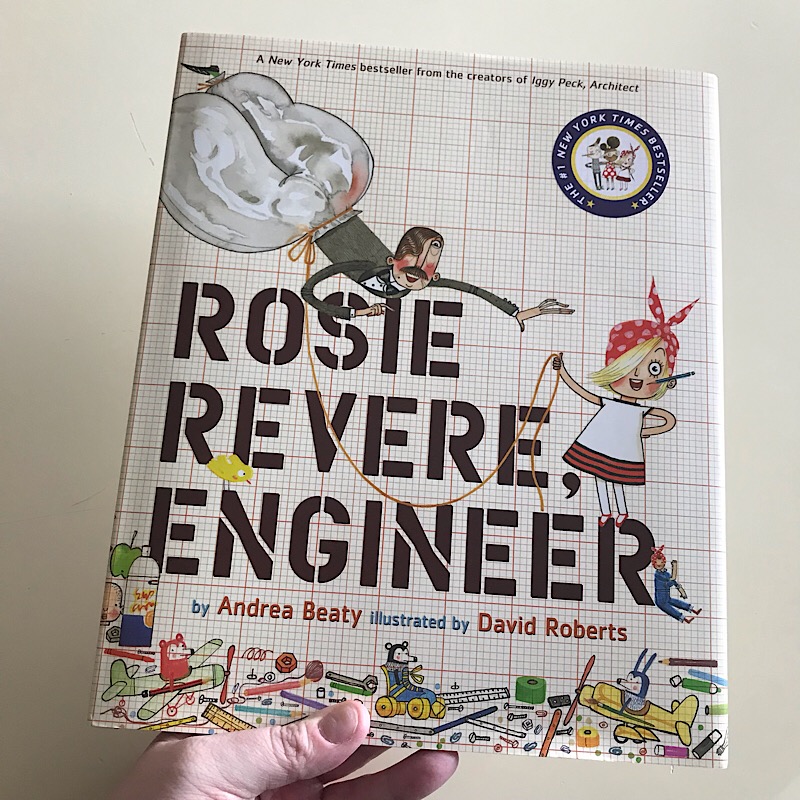 **Spoiler alert if I give you a gift for your young child, “Rosie Revere, Engineer” is going to be that gift.