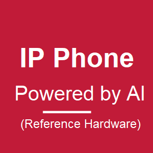 AI-Powered IP Phone Reference Hardware