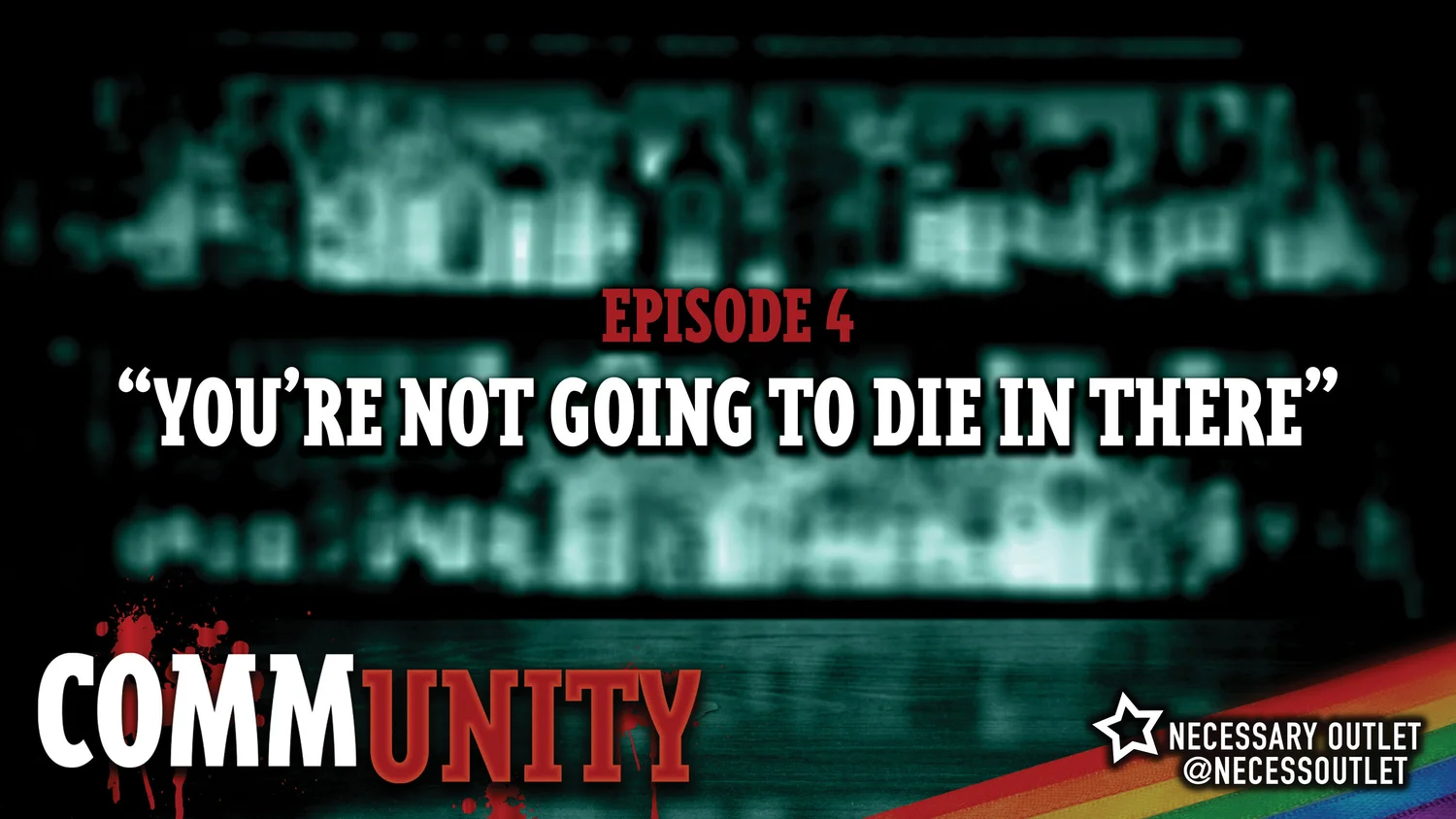 Episode 1.4 - You're Not Going To Die In There