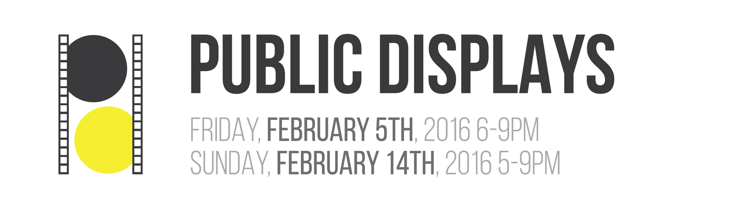 Public Displays - feb 5th + 14th, 2016