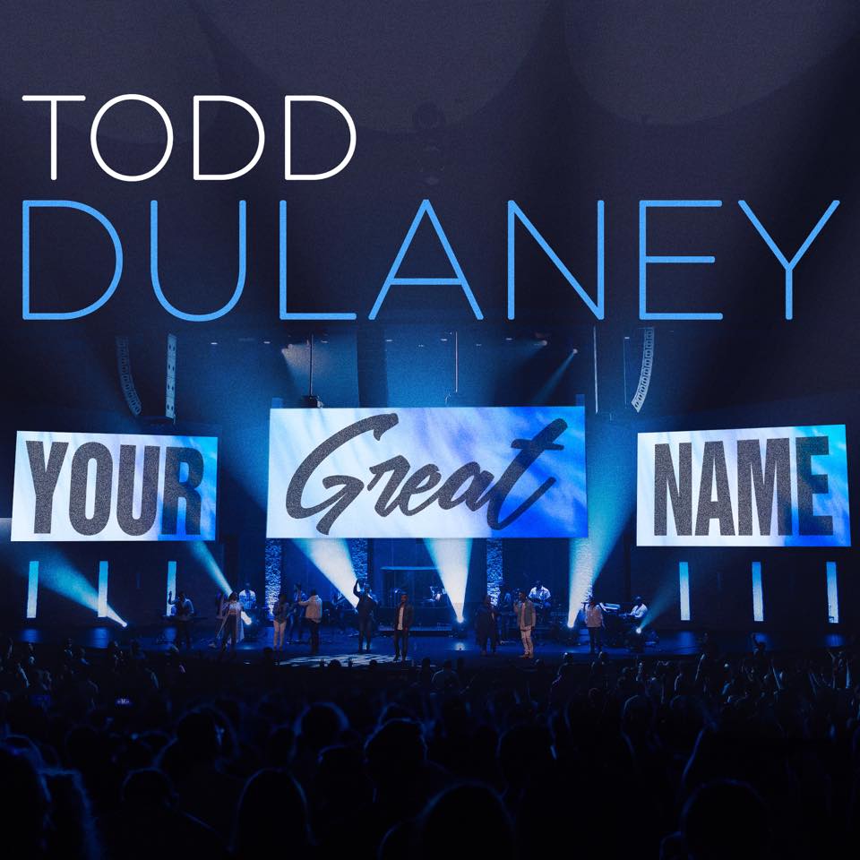 Todd-Dulaney-Your-Great-Name.jpg
