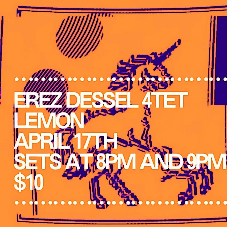 Erez Dessel 4tet @ Lemon (Chicago)