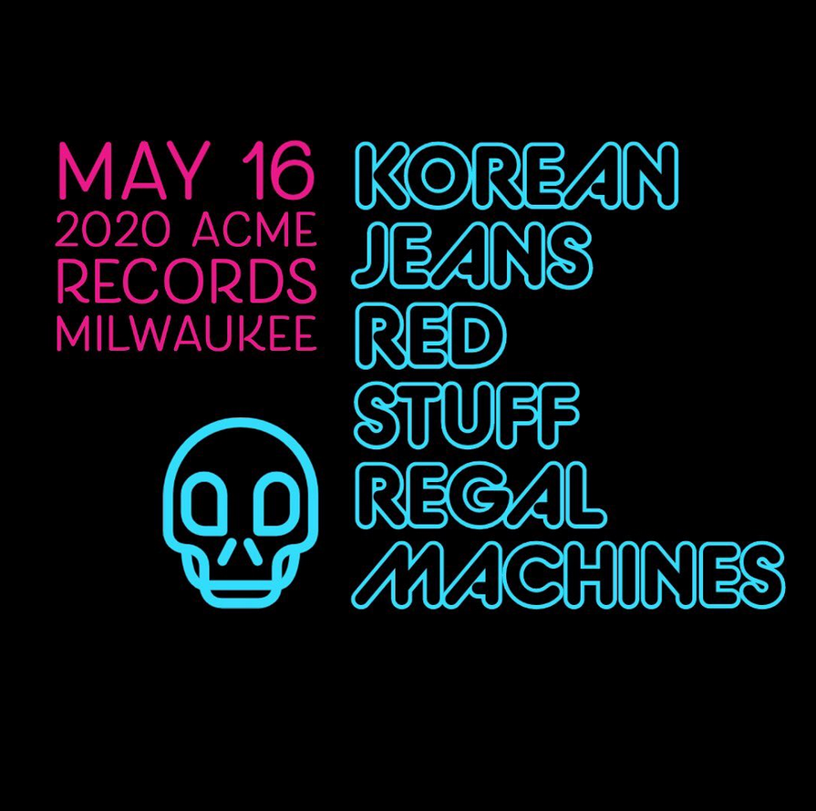 *cancelled* Korean Jeans w/ Regal Machines &amp; Red Stuff @ Acme Records (Milwaukee, WI)