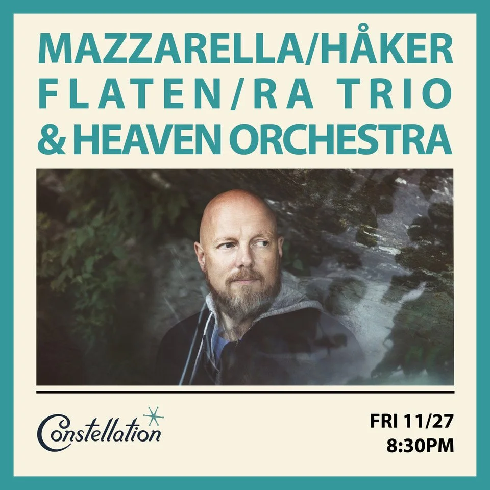 Ingebrigt Håker Flaten's Heaven Orchestra @ Constellation
