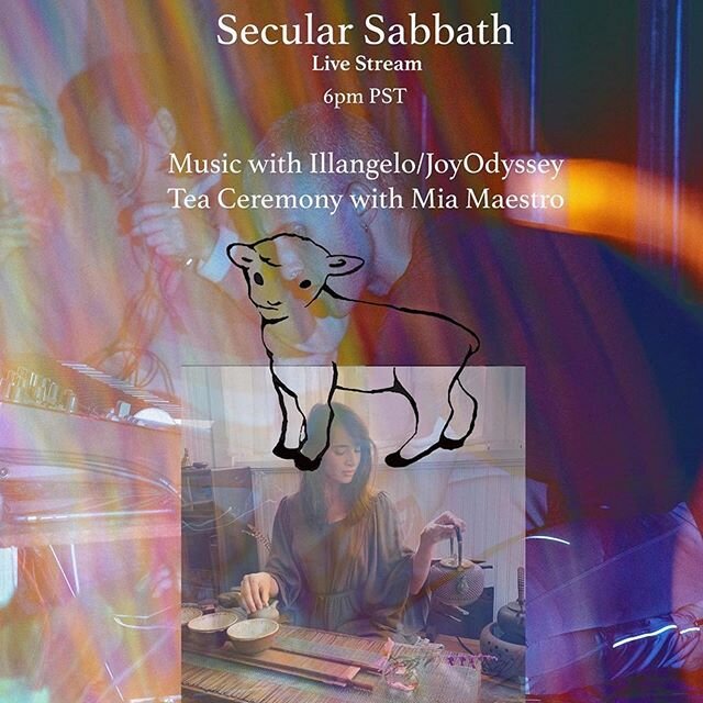 In our efforts to keep ourselves and others AT HOME we will be livestreaming today from @secularsabbath - an organic ambient set by @Illangelo in his new project @joyodyssey during tea ceremony with @miamaestro at 6:30 PM PST 💗 how we have decided t