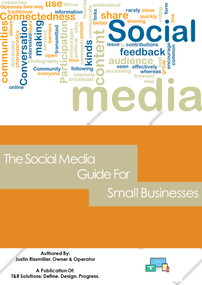 T&R Solutions Presents: The Social Media Guide For Small Businesses E-Book