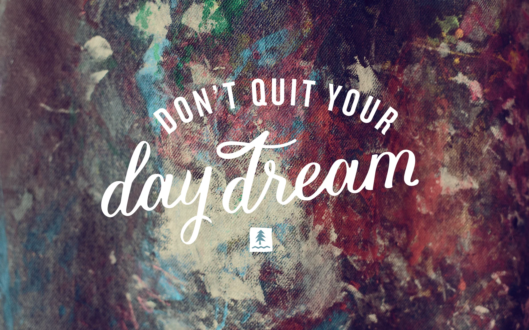 WALLPAPER_DontQuit copy.jpg