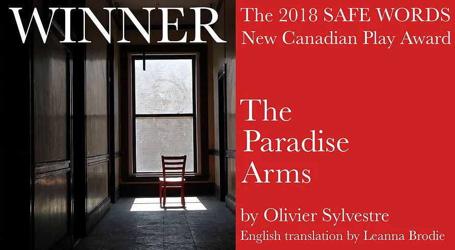 "For its lyricism, versatility and commitment to artistic risk and innovation." – The jury's comments about The Paradise Arms . More details about Safe Words at https://www.safeword.ca/safewords2018
