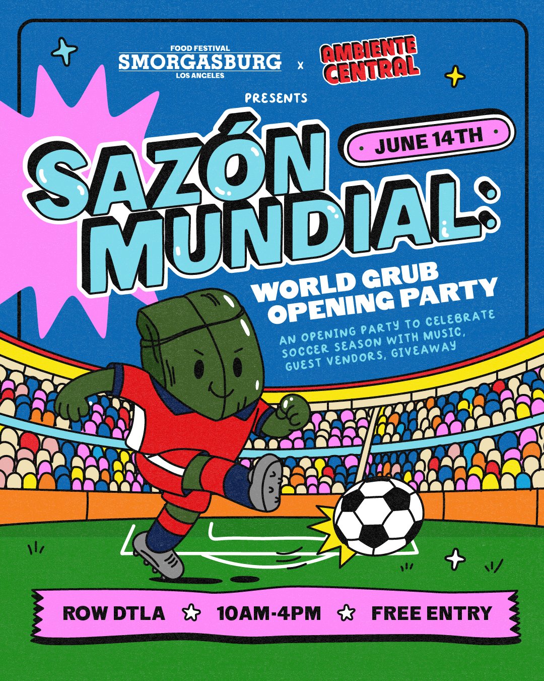 ⚽️ Sazón Mundial: World Grub Opening Party 6/14 Presented by Ambiente Central