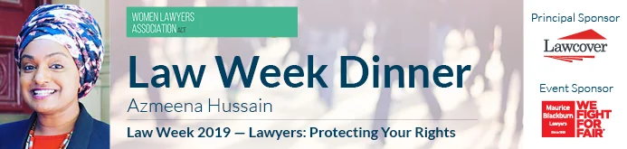 Tickets are now on sale for Law Week Dinner with special guest Azmeena Hussain