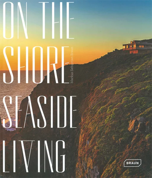 Written by Markus Sebastian Braun. Published by Braun. Whale Beach House: P. 134 - 137