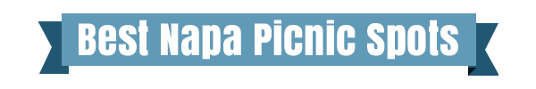 Best Napa Picnic Spots