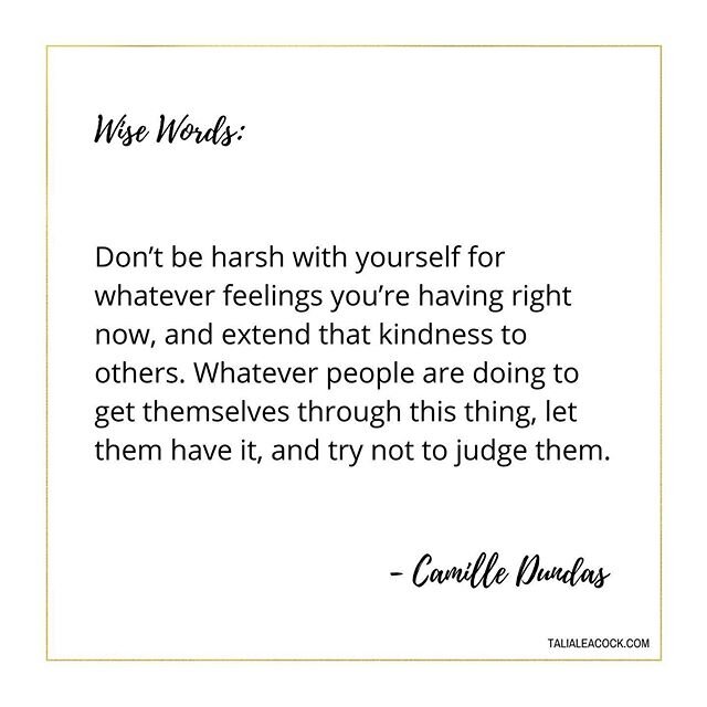 Wise words from @cam_dundas in my latest blog post. Read it yet? .
This isn&rsquo;t just great coronavirus advice, it&rsquo;s good life advice. Feel the feels. Save the judgment. Practice grace.
.
(Caveat: the criticisms for people &ldquo;coping&rdqu
