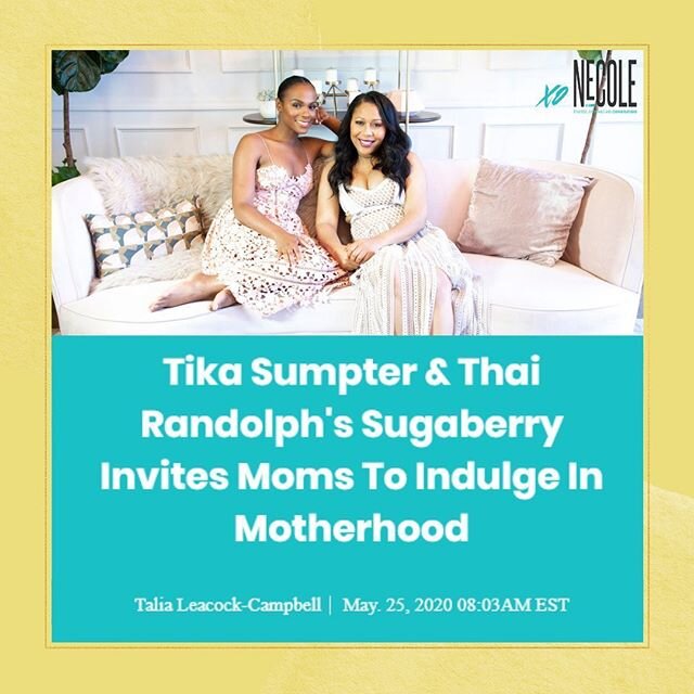 I've got a brand new piece on @xonecole! 💁🏾&zwj;♀️
.
I had the pleasure of chatting with @tikasumpter and @thairandolph about their new platform for moms of color, @thesugaberries. These two women are as sweet as the space they've created, and this