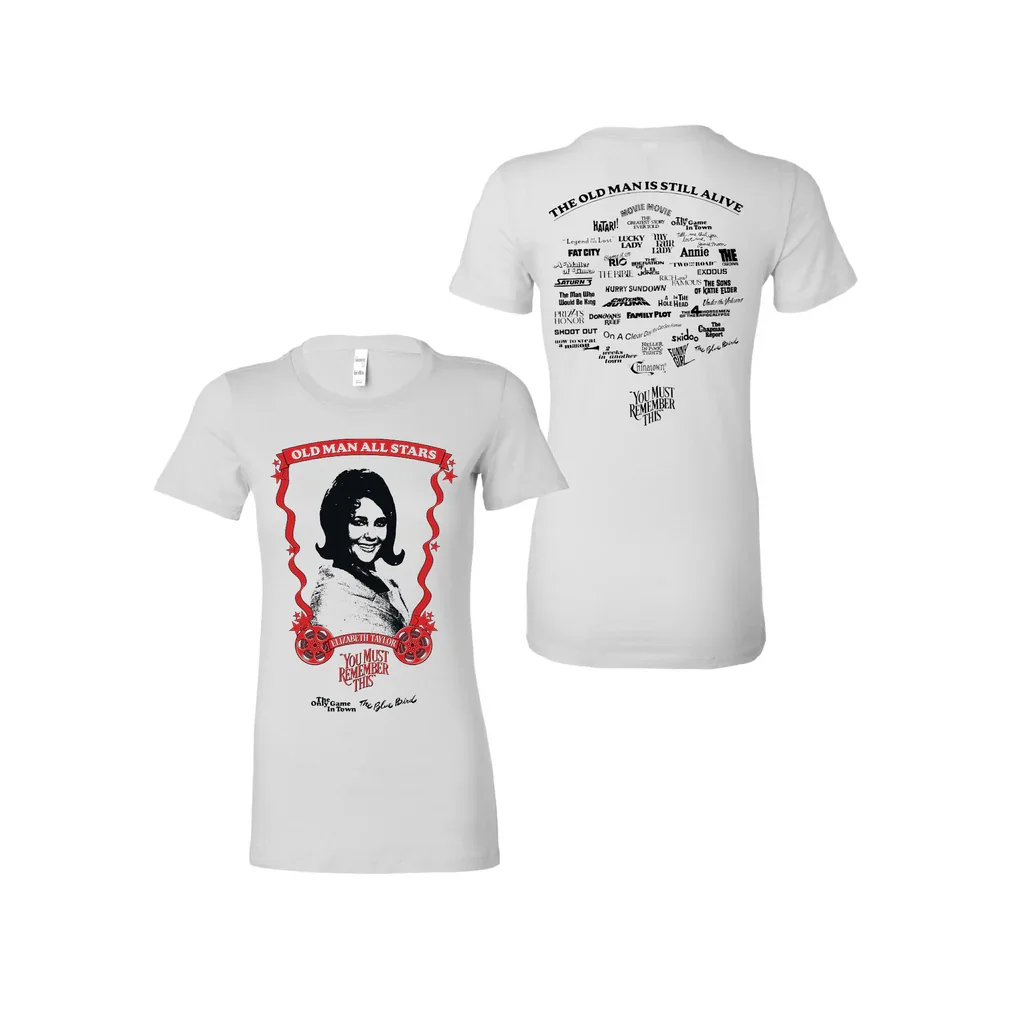  T-shirt featuring a drawing of Elizabeth Taylor and the text Old Man All Stars and Elizabeth Taylor. The back of the shirt contains multiple film titles 