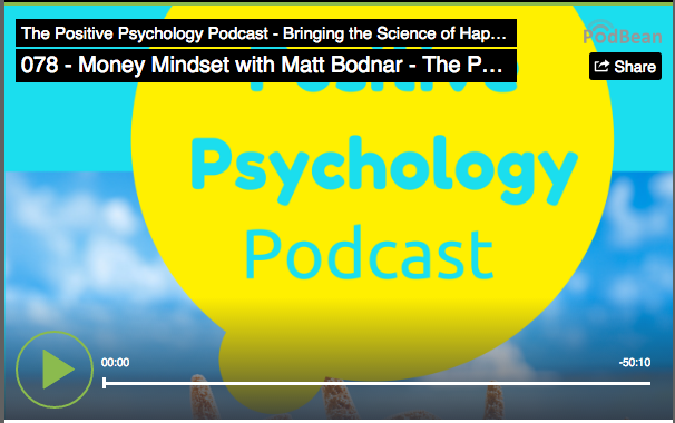 Money Mindset with Matt Bodnar - Positive Psychology Podcast