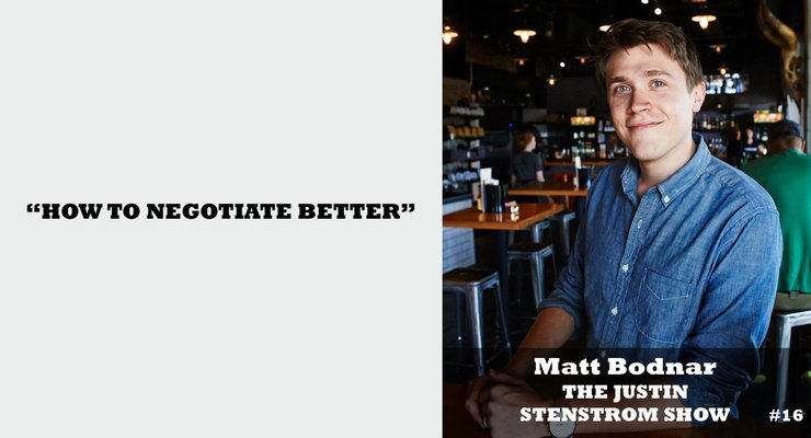 How to Negotiate Better - Justin Stenstrom Show