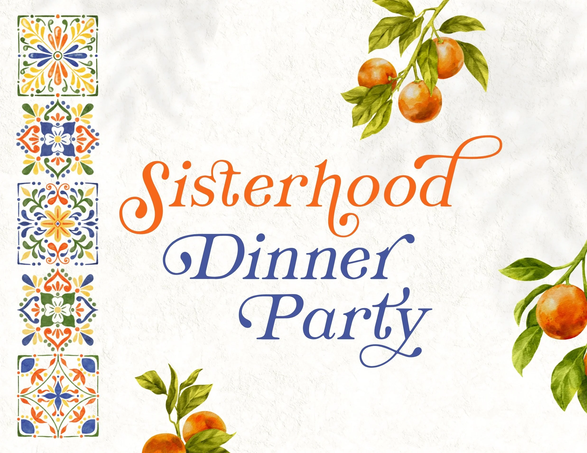 Sisterhood - Dinner Party