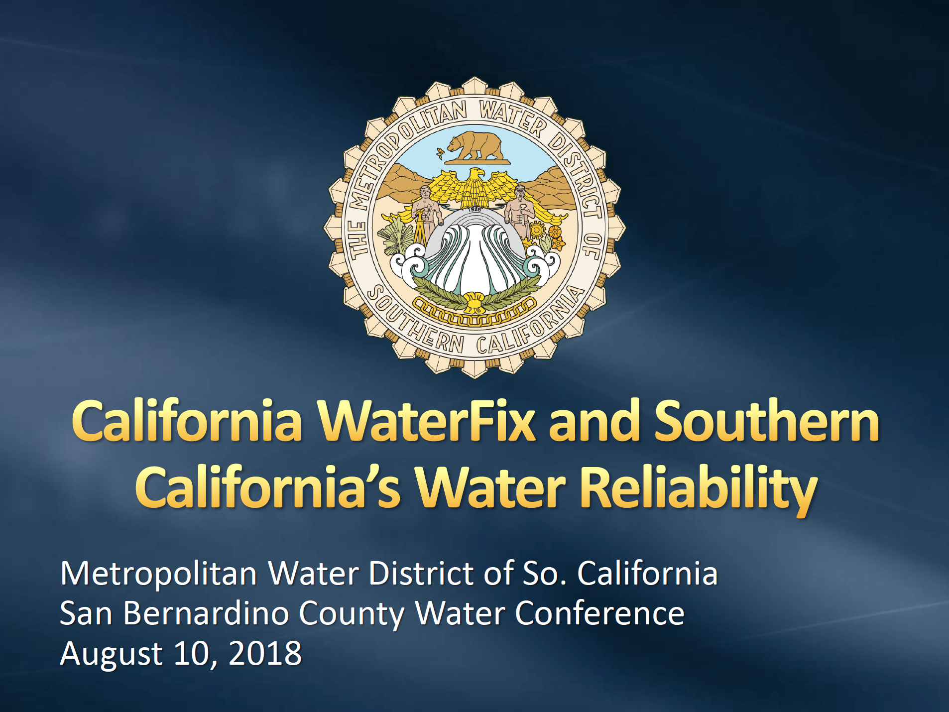 Panel Presentation: California WaterFix and Southern California's Water Reliability