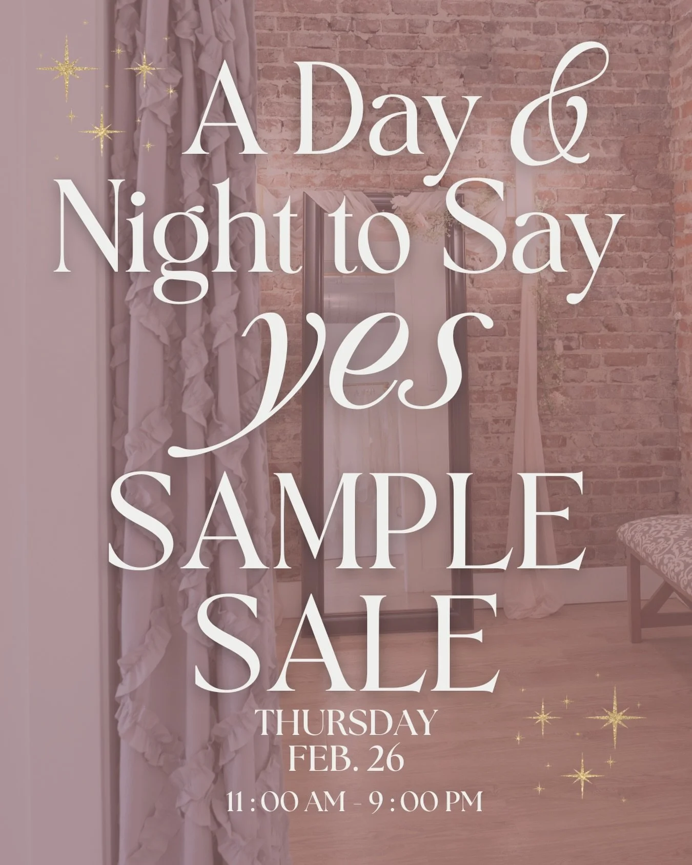 ✨A Day and Night to Say Yes✨

One day only. One night only. One unforgettable sale. 

Join us Thursday, February 26 for our exclusive A Day and Night to Say Yes Sample Sale, featuring 40+ designer gowns starting at 50% off. Appointments are available
