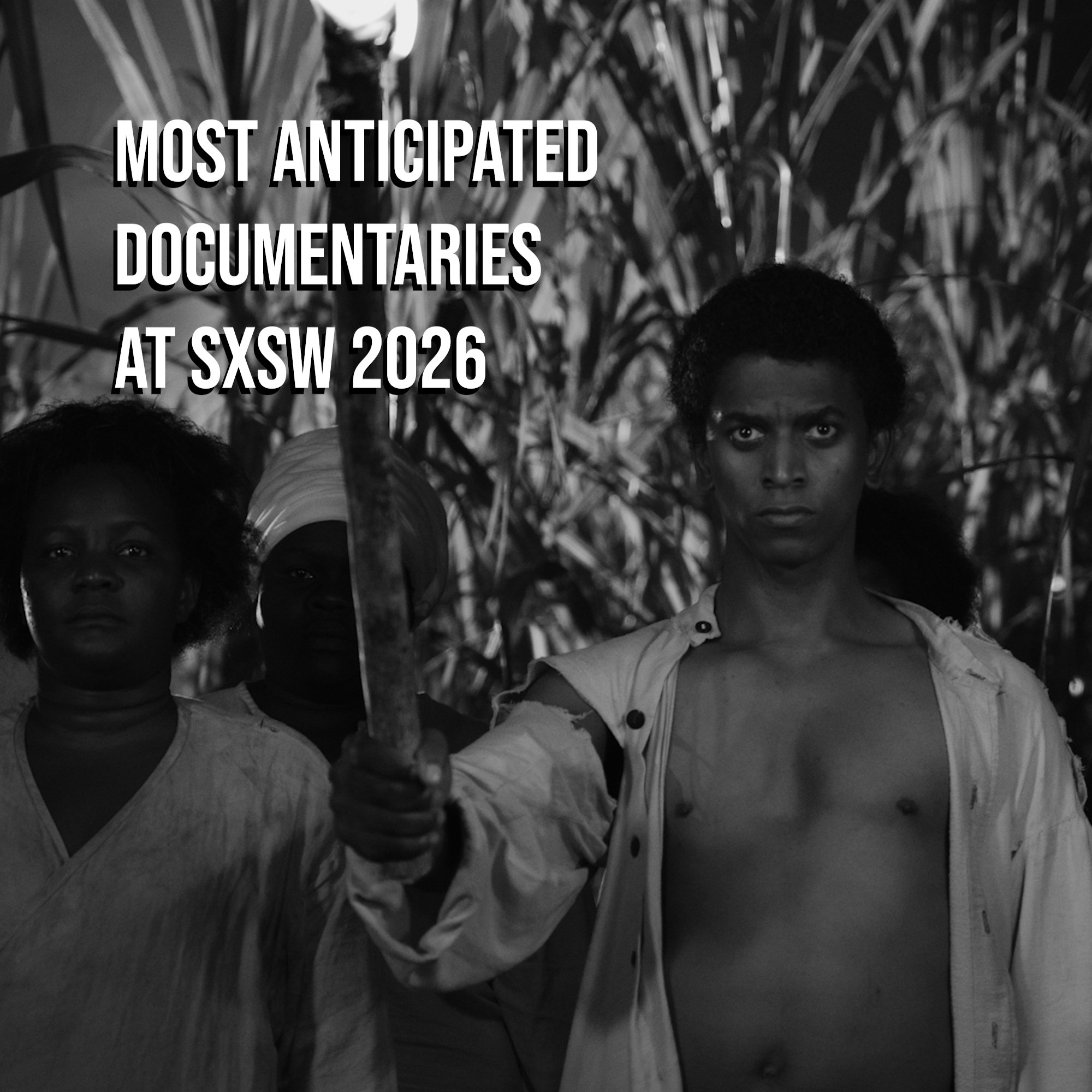 Most Anticipated Documentaries at SXSW 