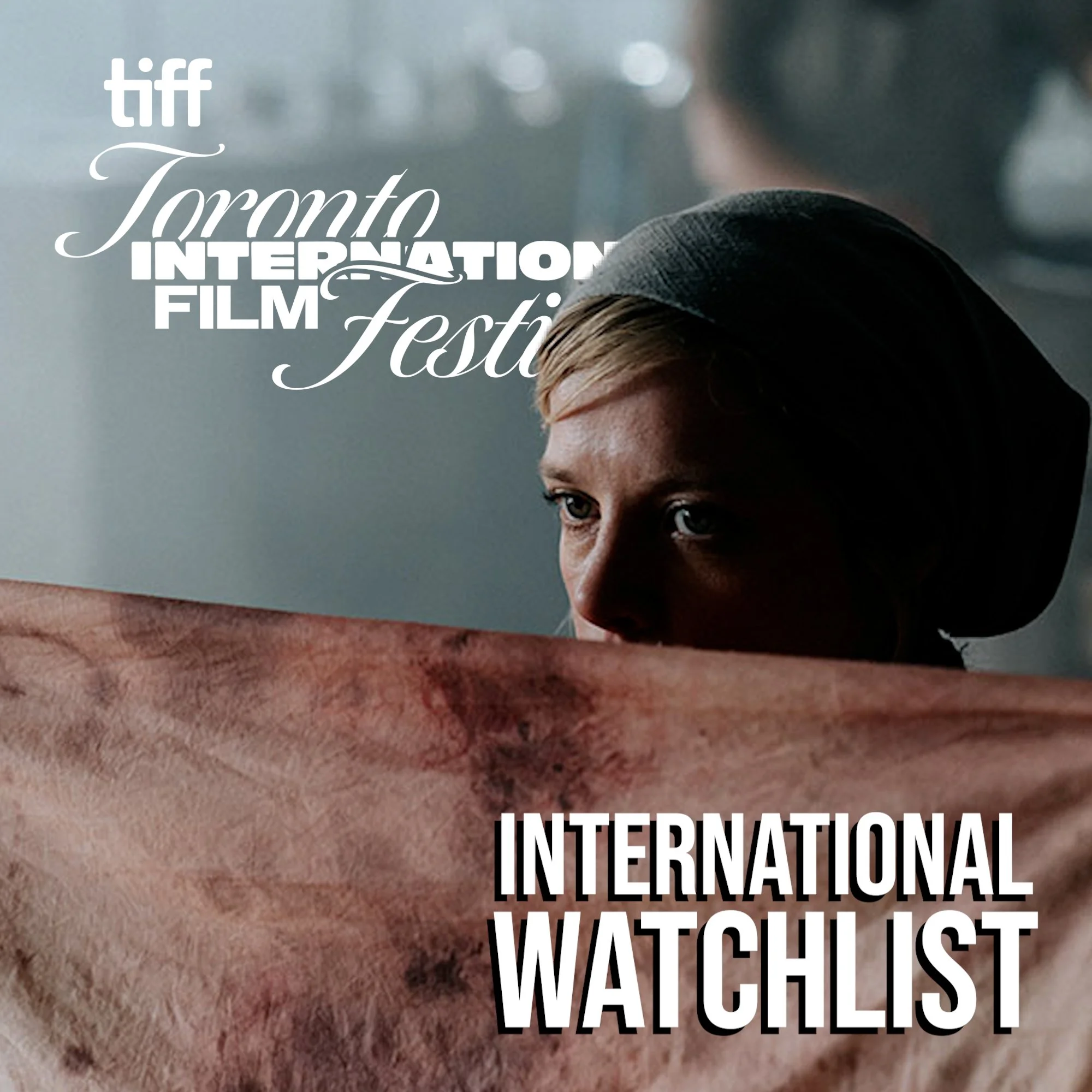 TIFF's INTERNATIONAL Watchlist