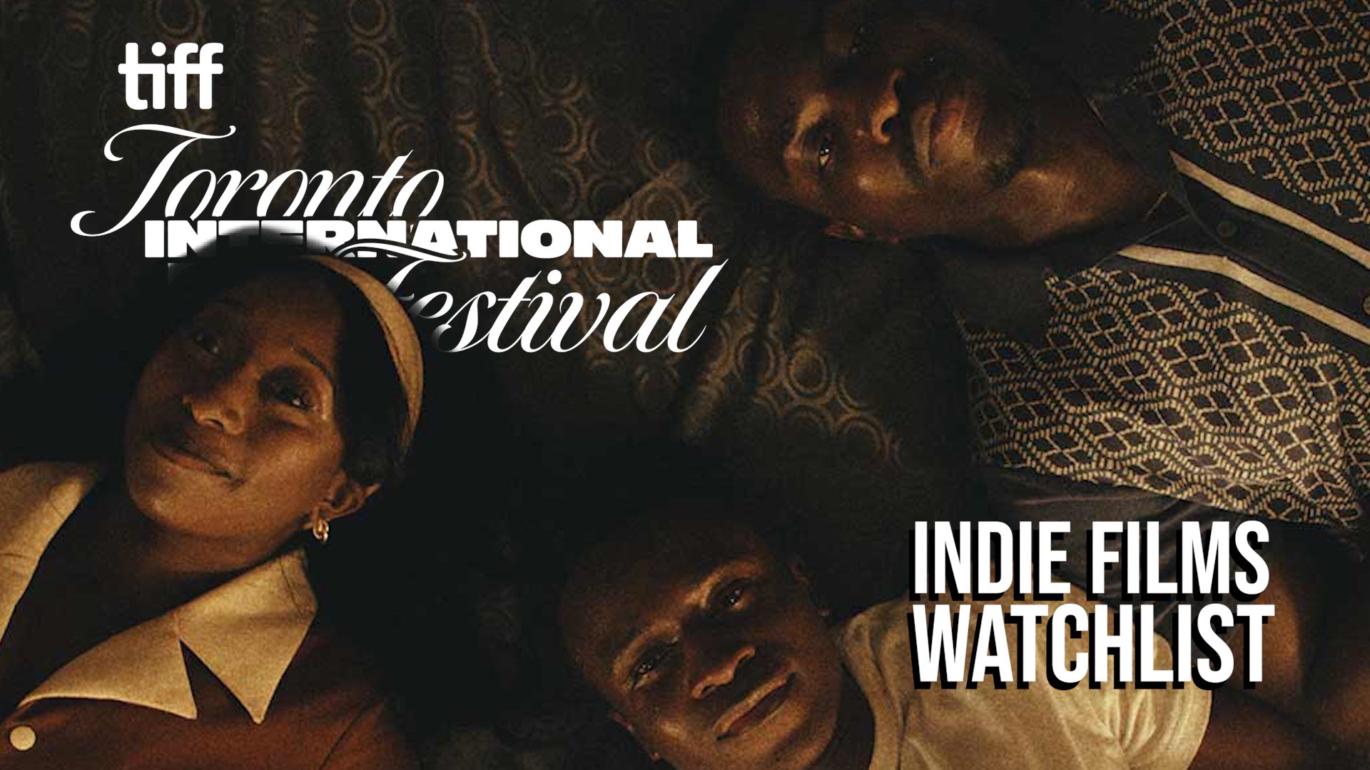 INDIE FILM WATCHLIST TIFF0.jpg