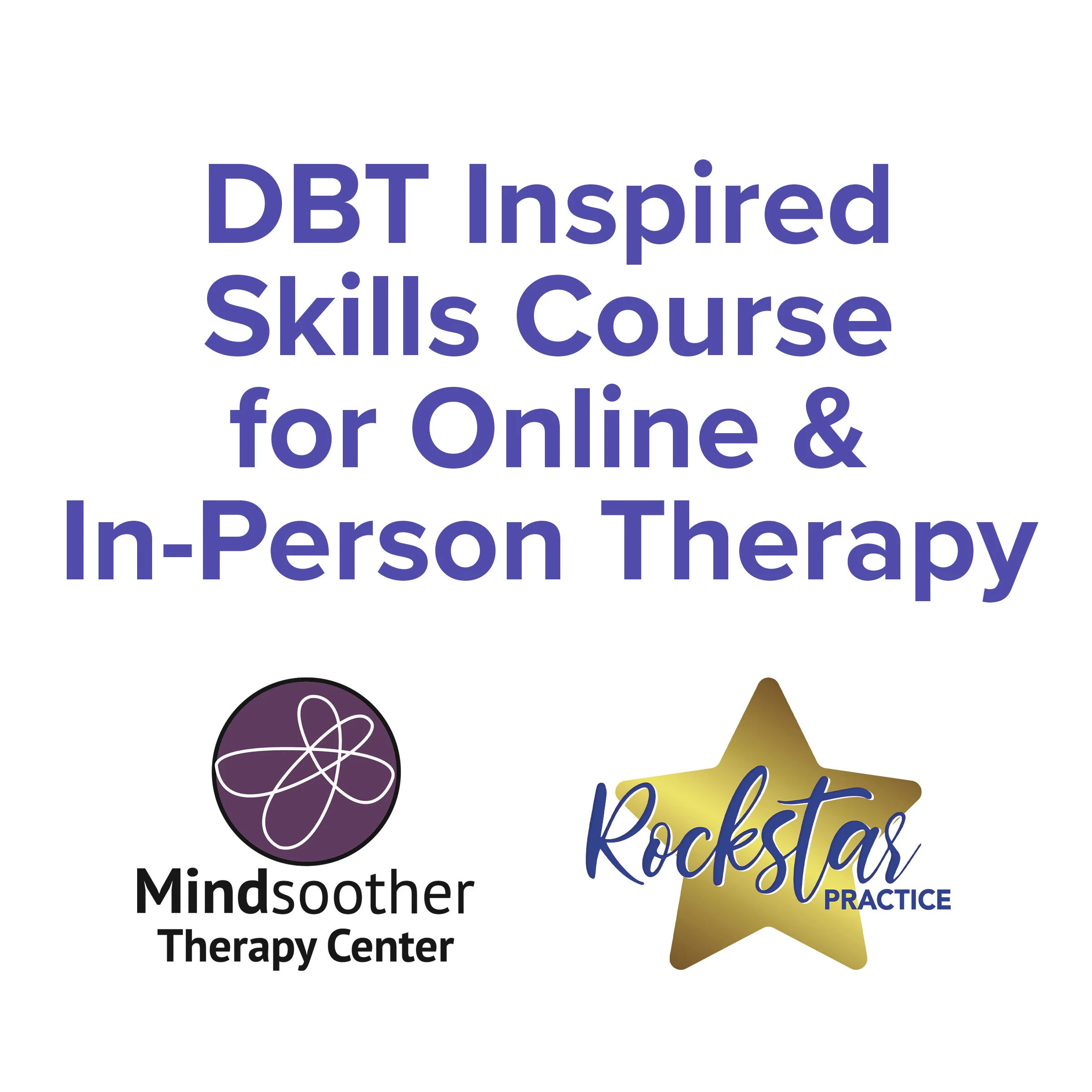 PRESALE: DBT Inspired Skills Course for Online &amp; In-Person Therapy
