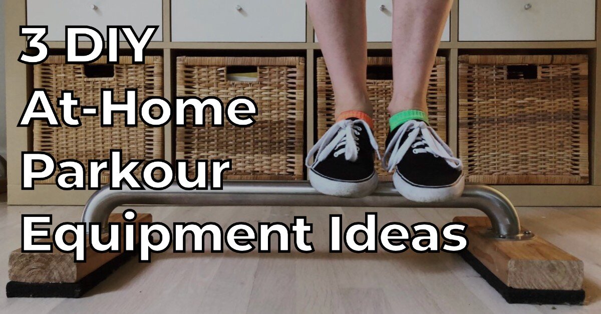 3 Easy Diy At Home Parkour Equipment Ideas Visions