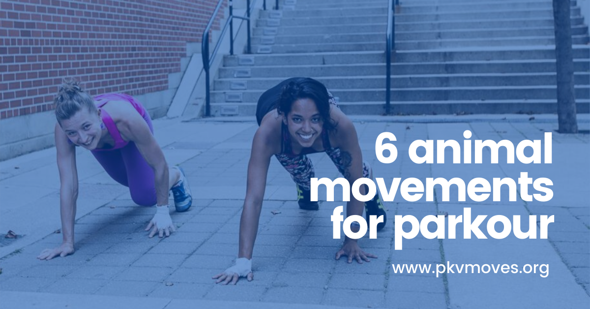 6 Animal Movements for Parkour