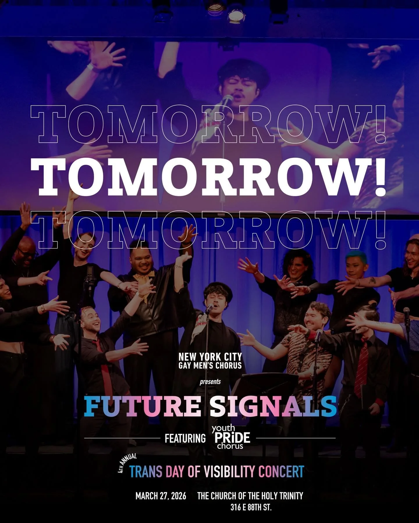 Tomorrow.

Future Signals.

Our 4th Annual Trans Day of Visibility Concert.

Featuring Youth Pride Chorus.

March 27 at The Church of the Holy Trinity.

Bring your people. We&rsquo;ll bring the music.