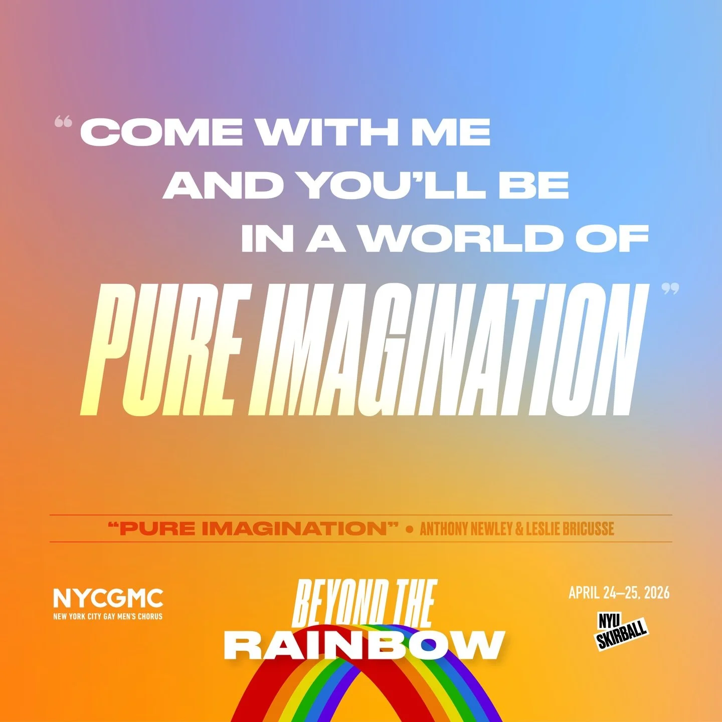 &ldquo;Come with me and you&rsquo;ll be in a world of pure imagination.&rdquo;

Consider this your invitation.

Beyond the Rainbow is a night of possibility &mdash; big voices, bold arrangements, and a program that asks what we can build next.

Ticke