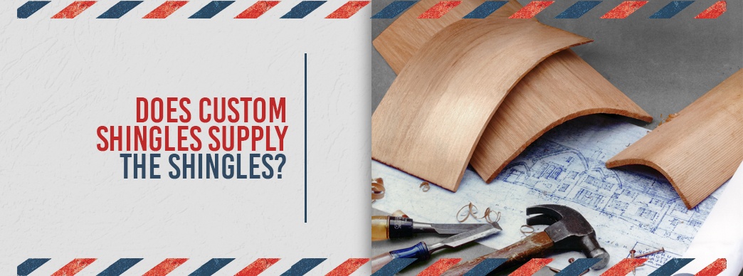 3-Does-Custom-Shingles-Supply-the-Shingles.jpg