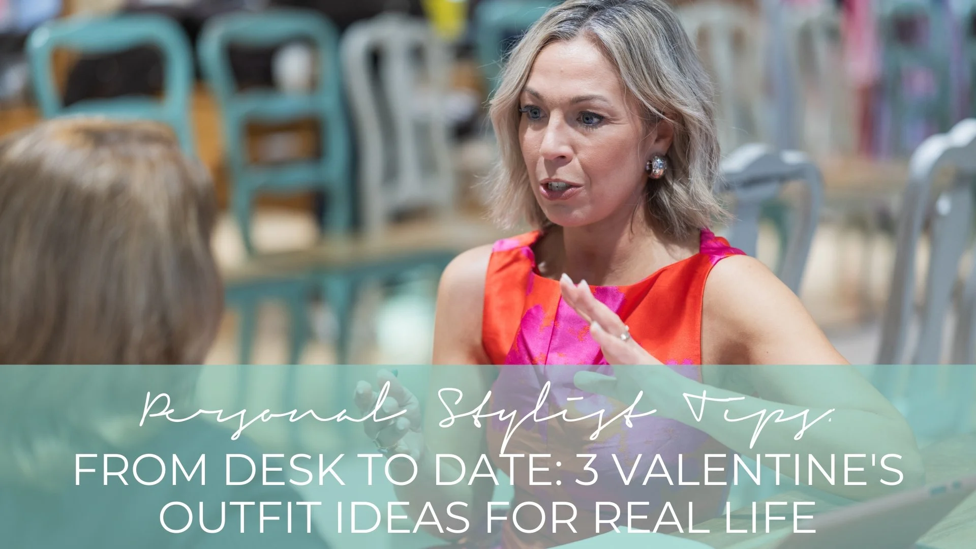 PERSONAL STYLIST TIPS: FROM DESK TO DATE (AND BEYOND): 3 VALENTINE'S OUTFIT IDEAS FOR REAL LIFE