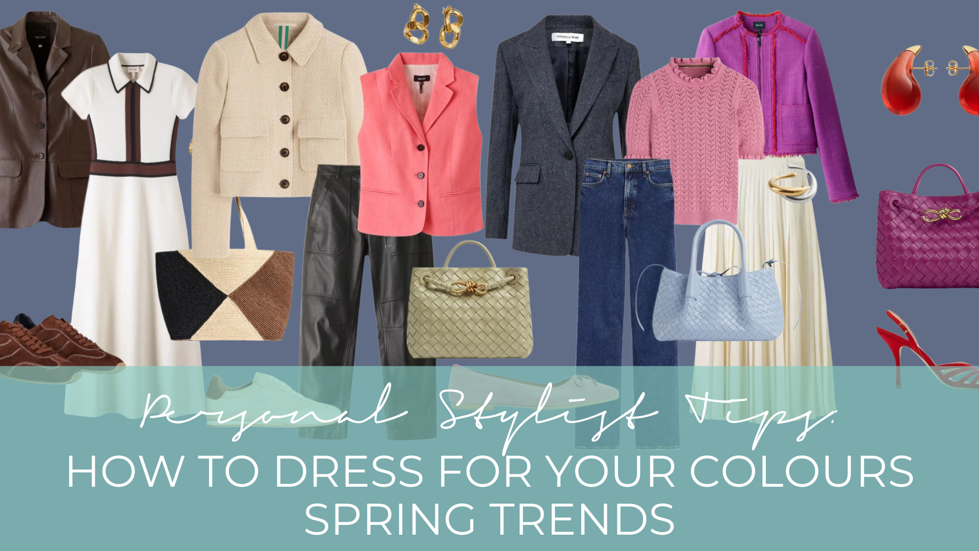 PERSONAL STYLIST TIPS: OUTFITS FOR EVERY SEASON - SPRING EDITION