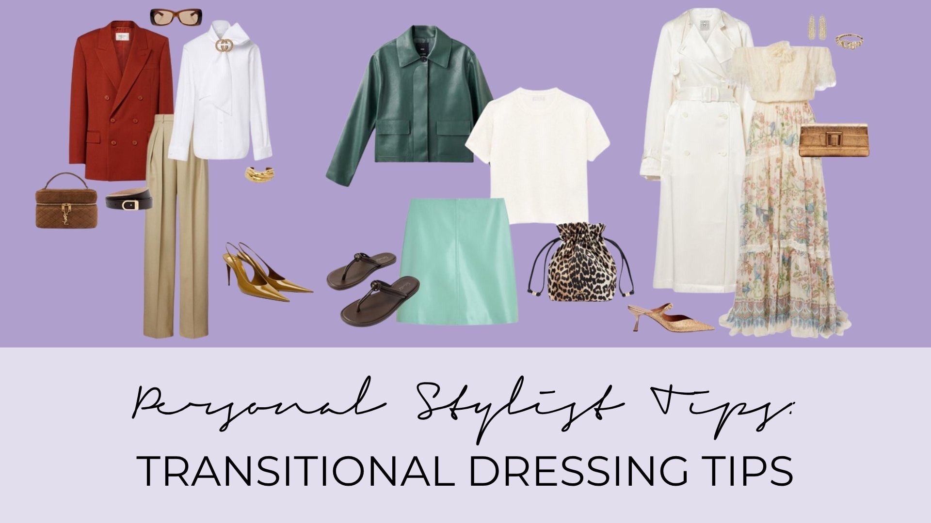 PERSONAL STYLIST TIPS: TRANSITIONAL DRESSING TIPS FOR BETWEEN SEASONS