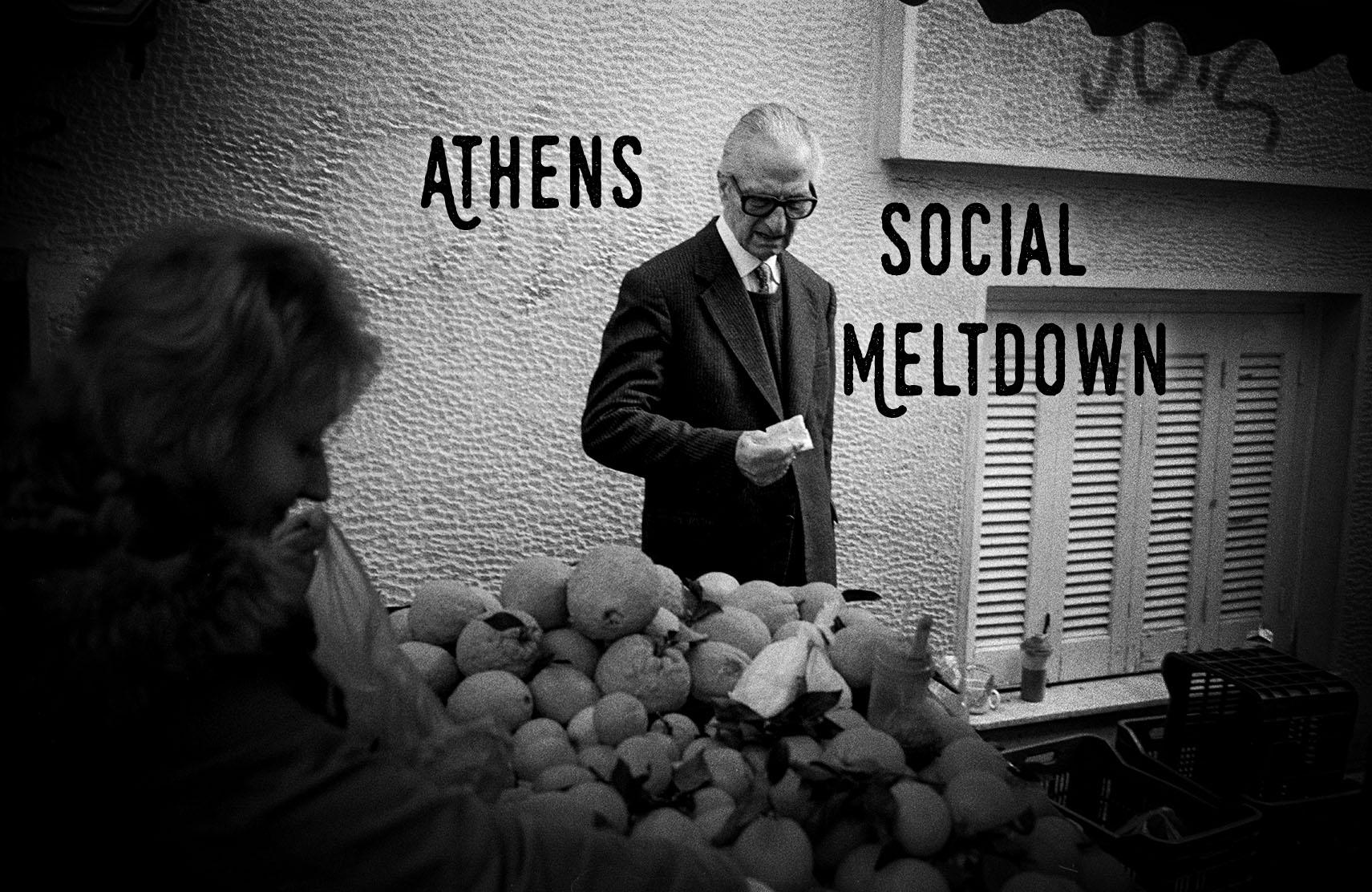 Athens: Social Meltdown 