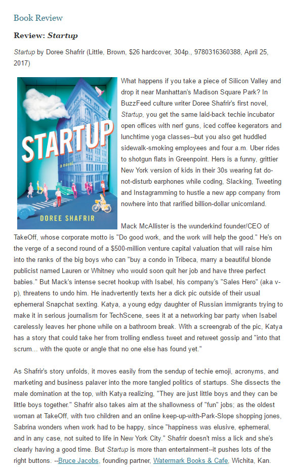 "Funny, hip and clever, Shafrir's Startup slices through the world of tech startups and the kids running them." -Shelf Awareness , March 2017