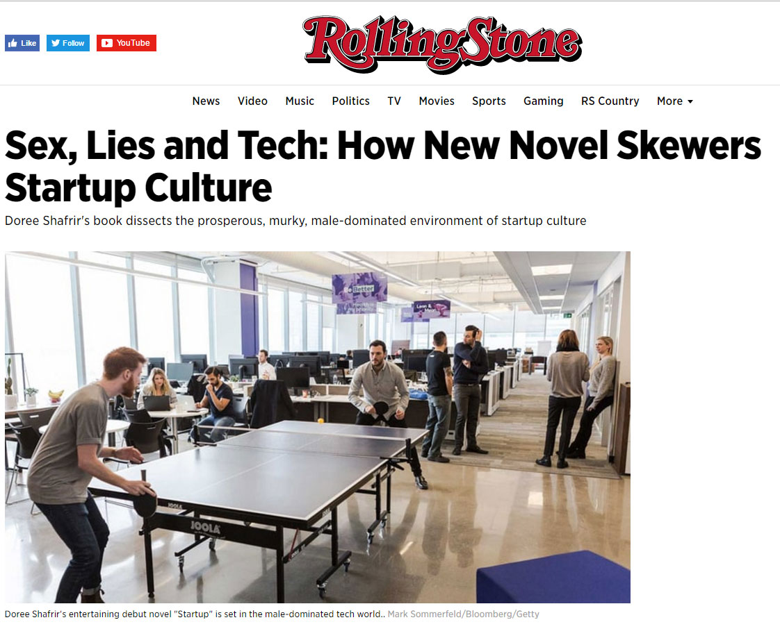 "Doree Shafrir's book dissects the prosperous, murky, male-dominated environment of startup culture." - Rolling Stone , April 2017