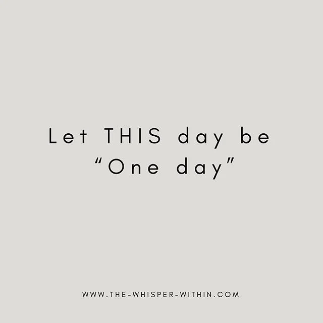 What are you waiting for?  Let THIS day be &ldquo;One day&rdquo;! #now #todayistheday #selfreflection #bloom #thewhisperwithin #healing #dreamersanddoers