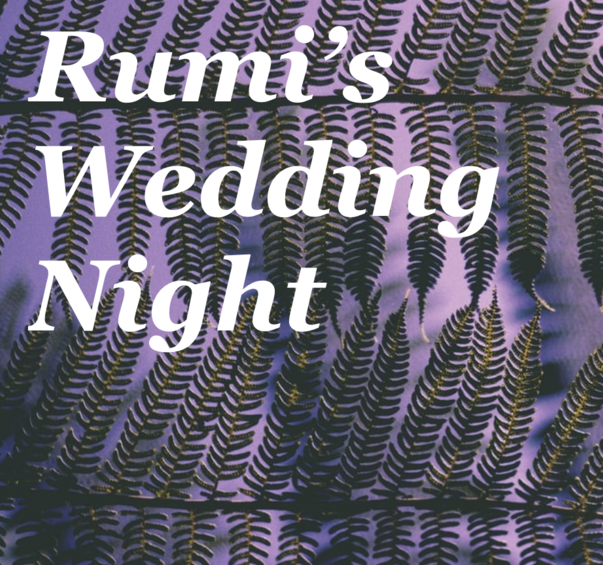 Rumi's Wedding Night 2020